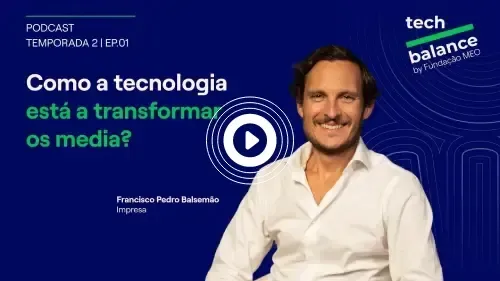 Tech Balance Francisco Balsemão Impresa