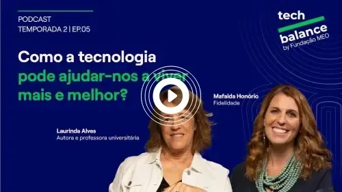 Tech Balance Laurinda Alves e Mafalda Honório